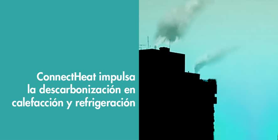ConnectHeat impulsa la descarbonización en calefacción y refrigeración
