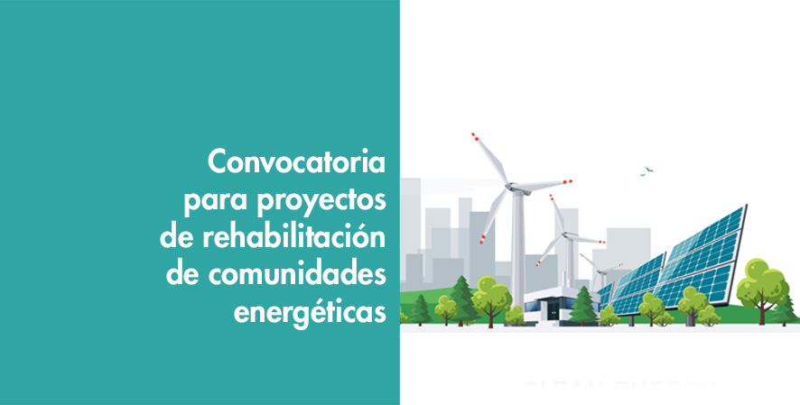 Convocatoria para proyectos de rehabilitación de comunidades energéticas